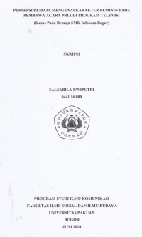 Skripsi : Persepsi remaja mengenai karakter feminin pada pembawa acara pria di Program televisi (Kasus pada remaja SMK Infokam Bogor)