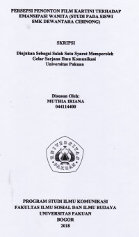 Skripsi : Persepsi penonton film kartini terhadap emansipasi wanita (studi pada siswi SMK dewantara Cibinong)