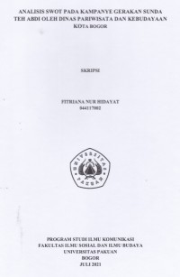 Image of Skripsi : Analisis SWOT pada kampanye gerakan sunda teh abdi oleh dinas pariwisata dan kebudayaan kota Bogor