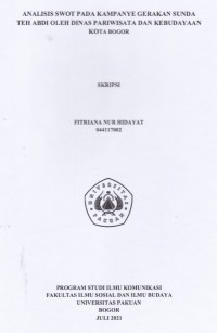 Skripsi : Analisis SWOT pada kampanye gerakan sunda teh abdi oleh dinas pariwisata dan kebudayaan kota Bogor