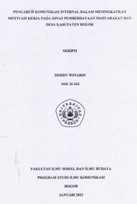 SKRIPSI:Pengaruh Komunikasi Internal dalam Meningkatkan Motivasi Kerja pada Dinas Pemberdayaan Masyarakat dan Desa Kabupaten Bogor