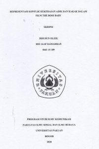SKRIPSI : Representasi Konflik Kekerasan Adik Dan Kakak Dalam Film The Boss Baby