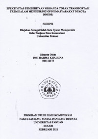 SKRIPSI : Efektivitas Pemberitaan Organda Tolak Transportasi Trem dalam Menggiring Opini Masyarakat di Kota Bogor