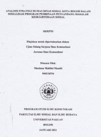 SKRIPSI : Analisis Strategi Humas Dinas Sosial Kota Bogor dalam Sosialisasi Program Pembinaan Penyandang Masalah Kesejahteraan Sosial