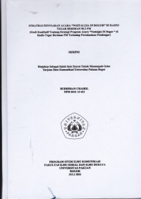 Image of SKRIPSI: Strategi Penyiaran Acara 'Nostalgia di Bogor' di Radio Tegar Beriman 95.3 FM (Studi Kualitatif tentang Strategi Program Acara 'Nostalgia di Bogor' di Radio Tegar Beriman FM terhadap Pertahankan Pendengar)