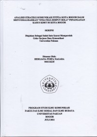 SKRIPSI: Analisis Strategi Komunikasi P2TP2A Kota Bogor dalam Menyosialisasikan 'Strategi Jemput Bola' Penanganan Ksus KDRT di Kota Bogor