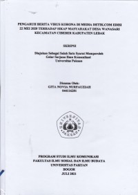 SKRIPSI: Pengaruh berita virus Corona di Media detik.com edisi 2 Mei 2020 terhadap sikap masyarakat Desa Wanasari Kecamatan Cibeber Kabupaten Lebak