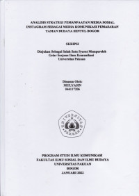 SKRIPSI : Analisis strategi pemanfaatan media sosial instagram sebagai media komunikasi pemasaran taman budaya sentul bogor