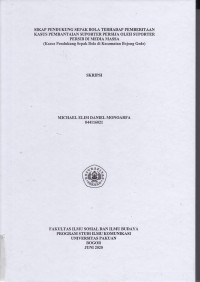 SKRIPSI : SIKAP PENDUKUNG SEPAK BOLA TERHADAP PEMBERITAAN KAUS PEMBANTAIAN SUPORTER PERSIJA OLEH SUPORTER PERSIB DI MEDIA MASA (KASUS PENDUKUNG SEPAK BOLA DI KECAMATAN BOJONG GEDE)