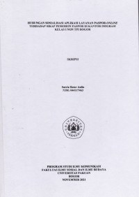 SKRIPSI:HUBUNGAN SOSIALISASI APLIKASI LAYANAN PASPOR ONLINE TERHADAP SIKAP PEMOHON PASPOR DI KANTOR IMIGRASI KELAS 1 NON TPI BOGOR
