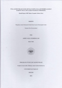 SKRIPSI : Pola Komunikasi Guru dengan Siswa dalam Pembelajaran Daring Mata Pelajaran Bahasa Indonesia (Studi Kasus SMP Islam Terpadu Nahwa Nur)