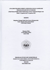 SKRIPSI:Analisis Framing Berita mengenai Dana Samisade Program dari Bupati Bogor (Studi Kasus Media Online RADAR BOGOR.ID Dan TRIBUNNEWSBOGOR.COM Edisi 12 Agustus dan 24 Agustus 2021)