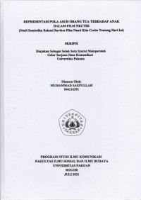 SKRIPSI: Representasi Pola Asuh Orang Tua terhadap Anak dalam Film NKCTHI (Studi Semiotika Roland Barthes Film Nanti Kita Cerita Tentang Hari Ini)