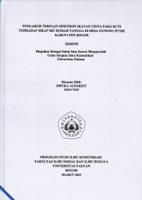 SKRIPSI: Pengaruh Terpaan Sinetron Ikatan Cinta pada RCTI terhadap Sikap Ibu Rumah Tangga di Desa Gunung Putri Kabupaten Bogor