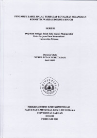 SKRIPSI:Pengaruh label halal terhadap loyalitas pelanggan kosmetik wardah di kota bogor