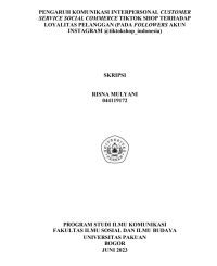 SKRIPSI: Pengaruh Komunikasi Interpersonal Customer Service Sosial Commerce Tiktok Shop terhadap Loyalitas Pelanggan (pada Followers Akun Instagram @tiktokshop_Indonesia)
