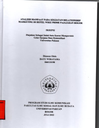 SKRIPSI:Analisis manfaat pada kegiatan relationship marketing di hotel whiz prime pajajaran bogor