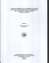 SKRIPSI: Analisis Pembingkaian Pemberitaan Orang Albino di Afrika Jadi Buruan dan Dihargai RP1,1 M di Media Daring Grid.id Edisi 16 Juni 2019