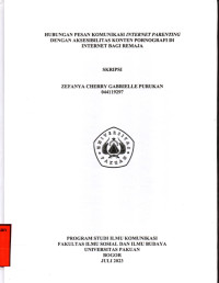 SKRIPSI: Hubungan Pesan Komunikasi Internet Parenting dengan Aksesibilitas Konten Pornografi di Internet Bagi Remaja