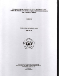 SKRIPSI: Pengaruh Kualitas Pelayanan Dan Kepuasan Terhadap Loyalitas Pelanggan GoFood Di Ojek Online Kota Bogor