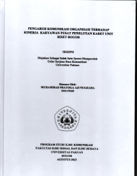 SKRIPSI:Pengaruh komunikasi organisasi terhadap kinerja karyawan pusat penelitian karet unit riset bogor