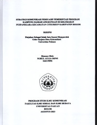 SKRIPSI : Strategi Komunikasi Persuasif Pemerintah Program Kampung Ramah Lingkungan di Kelurahan Puspanegara Kecamatan Citeureup Kabupaten Bogor