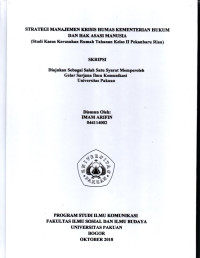 SKRIPSI: Strategi Manajemen Krisis Humas Kementerian Hukum Dan Hak Asasi Manusia (Studi kasus Kerusuhan Rumah Tahanan Kelas II Pekan Baru Riau)