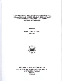 SKRIPSI: Strategi Humas dalam Sosialisasi Cuti Online melalui Portal Simpeg di Badan Kepegawaian dan Pengembangan Sumber Daya Manusia (BKPSDM) Kota Bogor