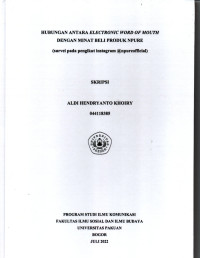 SKRIPSI: Hubungan antara Electronic Word of Mouth dengan Minat Beli Produk NPURE (Survei pada Pengikut Instagram @npureofficial)