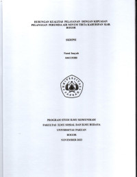 SKRIPSI: Hubungan Kualitas Pelayanan dengan Kepuasan Pelanggan Perumda Air Minum Tirta Kahuripan Kab, Bogor