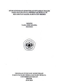 SKRIPSI: Studi Etnografi Komunikasi Pewarisan Dialek Jasun dalam Upaya Preservasi Budaya di Kecamatan Salem, Kabupaten Brebes