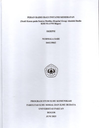SKRIPSI: Peran Radio bagi Instansi Kesehatan (Studi Kasus pada Sentra Medika Hospital Group Akuisisi Radio KISI 93.4 FM Bogor)