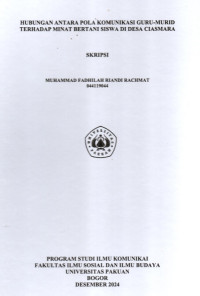 Image of SKRIPSI: Hubungan antara Komunikasi Guru-Murid terhadap Minat Bertani Siswa di Desa Ciasmara