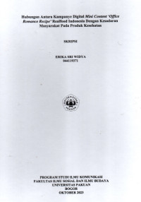 SKRIPSI: Hubungan antara Kampanye Digital Mini Content 'Office Romance Recipe' Realfood Indonesia dengan Kesadaran Masyarakat pada Produk Kesehatan