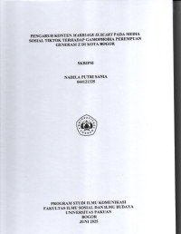 SKRIPSI: Pengaruh Konten Marriage is Scary pada Media Sosial Tiktok terhadap Gamophobia Perempuan Generasi Z di Kota Bogor