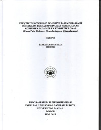 SKRIPSI: Efektivitas Personal Branding Tasya Farasya di Instagram terhadap tingkat Kepercayaan Konsumen pada Merek Kosmetik Lokal (Kasus pada Followers Akun Instagram @tasyafarasya