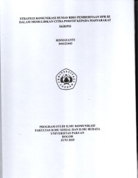 SKRIPSI: Strategi Komunikasi Humas Biro Pemberitaan DPR RI dalam Memulihkan Citra Positif kepada Masyarakat