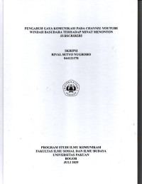 SKRIPSI: Pengaruh Gaya Komunikasi pada Channel Youtube Windah Basudara terhadap Minat Menonton Subscribers