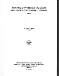 SKRIPSI: Komunikasi Interpersonal antara Pelatih dengan Pemain dalam Peningkatan Motivasi Presentasi di Nusantara BasketBall Club Depok