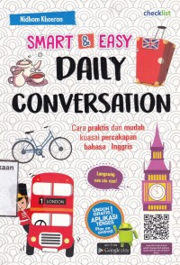 Smart & Easy Daily Conversation: Cara Praktis dan Mudah Kuasai Percakapan Bahasa Inggris