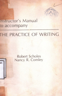 Instructor's Manual To Accompany The Practice Of Writing