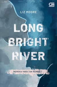 Long Bright River (Mereka yang Tak Kembali)