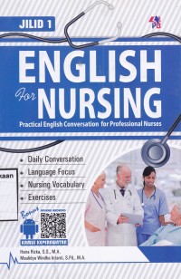 English For Nursing: Practical English Converstion For Professional Nurses. Jilid 1