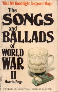 Kiss Me Goodnight, Sergeant Major : The Songs and Ballads of World War II