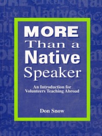 More Than Native Speaker : An Introduction for Volunteers Teaching Abroad
