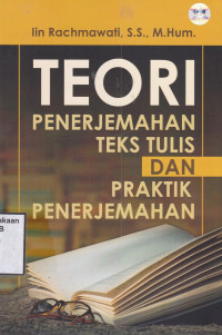 Teori Penerjemahan Teks Tulis dan Praktik Penerjemahan