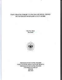 SKRIPSI: Pascatrauma Tokoh Utama dalam Novel Things We Never Got Over Karya Lucy Score