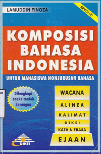 Komposisi Bahasa Indonesia: Untuk Mahasiswa Nonjurusan Bahasa