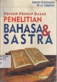 Prinsip-Prinsip Dasar Penelitian Bahasa & Sastra