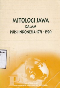 Mitologi Jawa dalam Puisi Indonesia 1971-1990